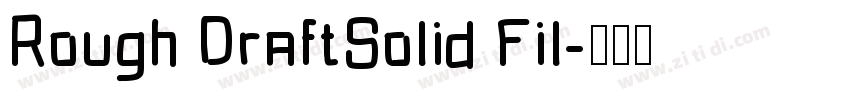 Rough DraftSolid Fil字体转换